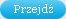 Przejd� dalej
